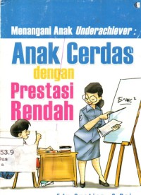 Menangani Anak Underachiever : Anak Cerdas dengan Prestasi Rendah