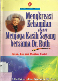 Mengkreasi Kehamilan 
 Menjaga Kasih Sayang bersama DR.Ruth (Love, Sex And Medical Facts)