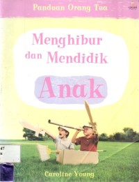 Menghibur dan Mendidik Anak