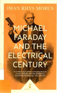 Michael Faraday And The Electrical Century