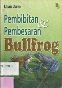 Pembibitan dan Pembesaran Bullfrog