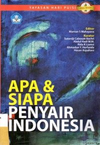 Apa & Siapa Penyair Indonesia