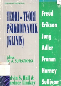 Teori-teori Psikodinamik (klinis) Psikologi Kepribadian 1