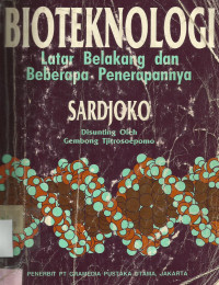 Bioteknologi : Latar Belakang Dan Beberapa Penerapannya