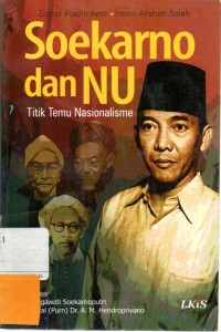 Soekarno Dan NU : Titik Temu Nasionalisme