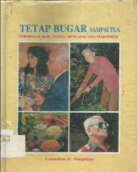 Tetap Bugar Sampai Tua : Terobosan Baru Untuk Mencapai Usia Maksimum