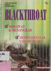 Image of BLACKTHROAT : Merawat Dan Menangkar, memperbanyak Variasi Suara